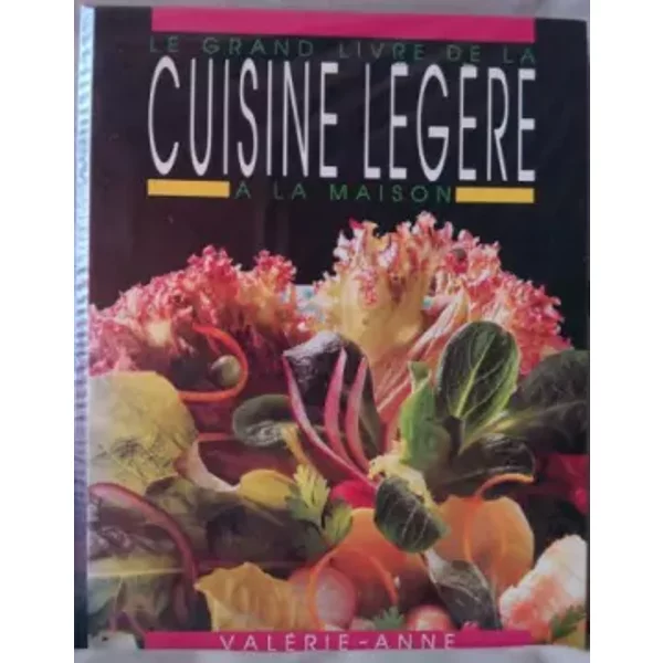 Le Grand Livre De La Cuisine LéGèRe à La Maison - ValéRie-Anne LéToile-image