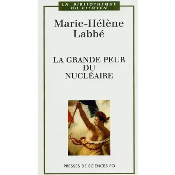 La grande peur du nucléaire - Marie-Hélène Labbé