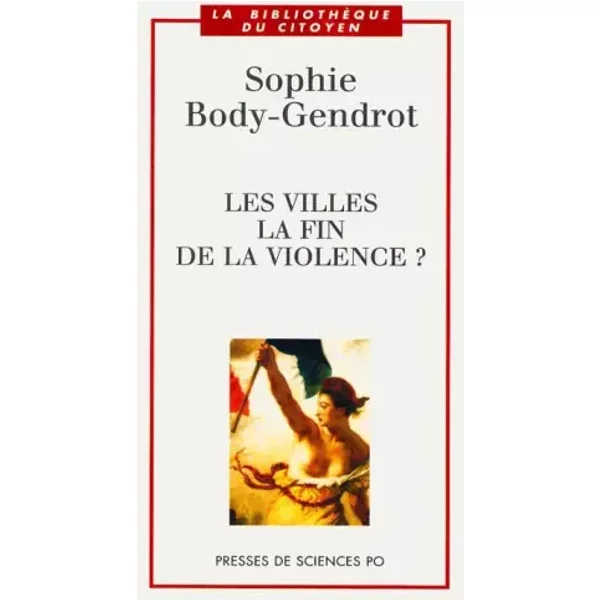 Les Villes : La Fin De La Violence ? - Sophie Body-Gendrot-image