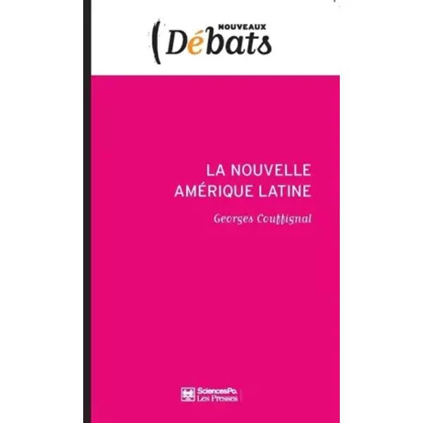La nouvelle Amérique Latine : Laboratoire politique de l'Occident - Georges Couffignal
