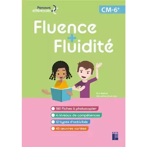 Fluence + fluidité CM - 6e (+ ressources numériques) - Éric Battut, Géraldine Chabrolle
