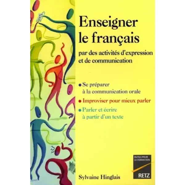 ENSEIGNER LE FRANCAIS - Collectif, Sylvaine Hinglais