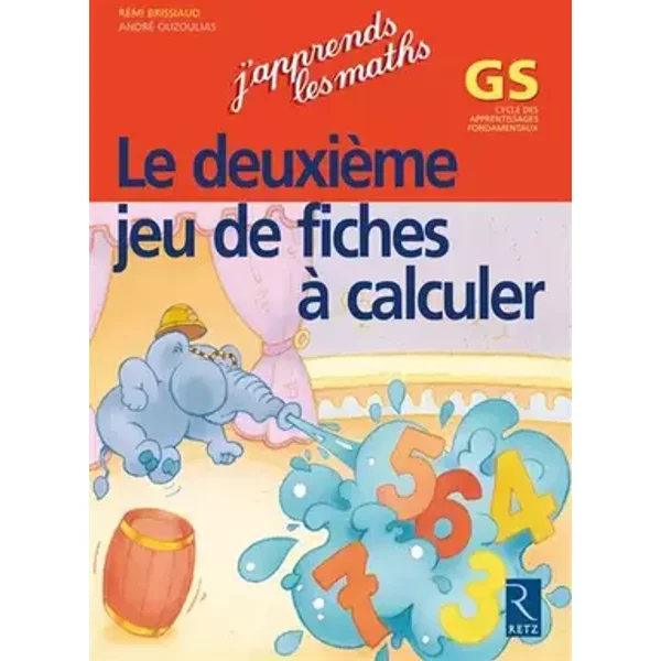 Le deuxième jeu de fiches à calculer - Rémi Brissiaud, André Ouzoulias
