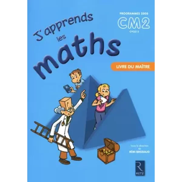 J'apprends Les Maths CM2 - Pierre Clerc, FrançOis LelièVre, André Ouzoulias, RéMi Brissiaud, RéMi Brissiaud-image