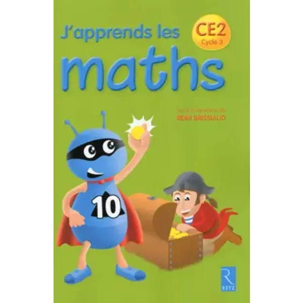 J'apprends Les Maths CE2 - FrançOis LelièVre, Pierre Clerc, André Ouzoulias, RéMi Brissiaud, RéMi Brissiaud-image