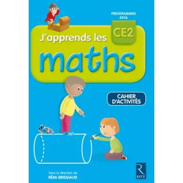 J'apprends Les Maths CE2 - Cahier D'activitéS - RéMi Brissiaud, Pierre Clerc, FrançOis LelièVre-image