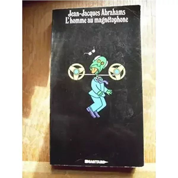 L'Homme au magnétophone (Contre-attaque) - Jean-Jacques Abrahams
