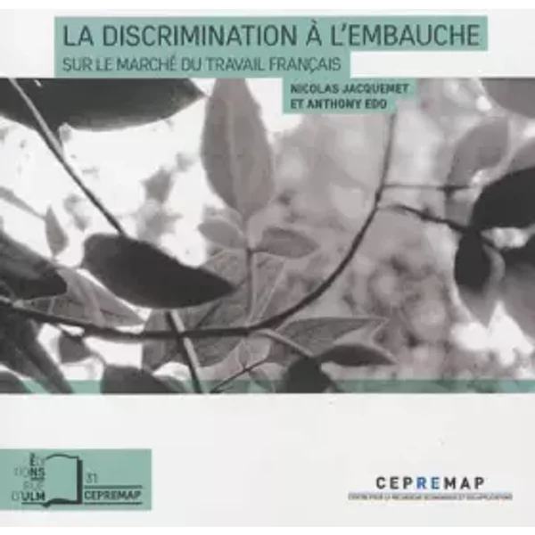 La Discrimination à L'embauche Sur Le Marché Du Travail FrançAis - Nicolas Jacquemet, Anthony Edo-image