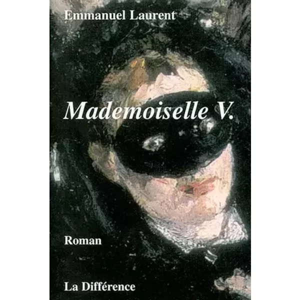 Mademoiselle V. Journal d'une insouciante - Emmanuel Laurent