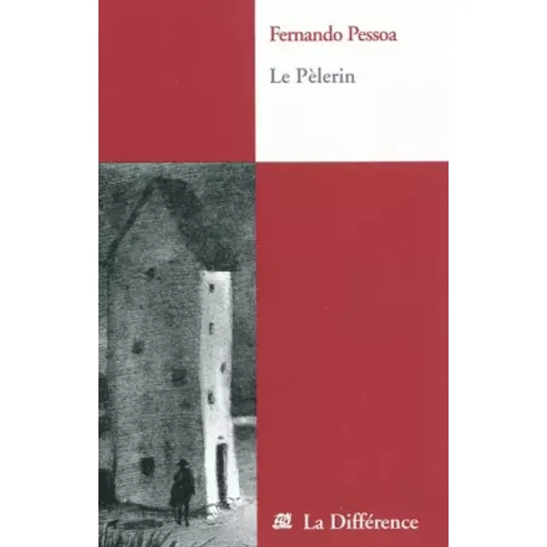 Le pèlerin - Fernando Pessoa, Ana Maria Freitas, Teresa Rita Lopes, Parcidio Gonçalves
