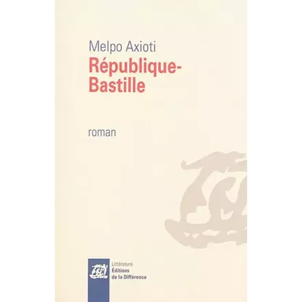 République-Bastille - Melpo Axioti, Lucile Arnoux-Farnoux, Mairi Mikè