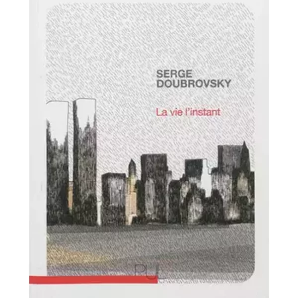 La vie l'instant - Serge Doubrovsky, Mélika Abdelmoumen
