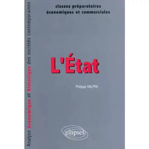 L'etat : Analyse éConomique Et Historique Des SociéTéS Contemporaines - Philippe Dalpra-image