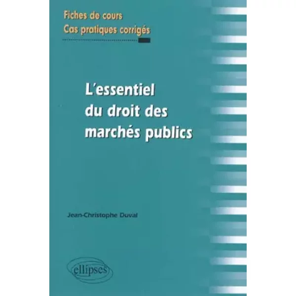 L'essentiel Du Droit Des MarchéS Publics. Fiches De Cours Et Cas Pratiques CorrigéS - Jean-Christophe Duval-image