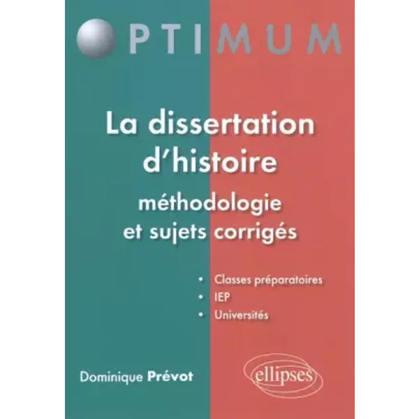 La Dissertation D'histoire GéOgraphie GéOpolitique Aux Concours MéThodologie & Sujets CorrigéS - Dominique PréVot-image