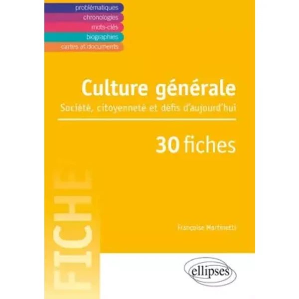 Culture Générale Société Citoyenneté et Défis d'Aujourd'Hui en 30 Fiches - Françoise Martinetti