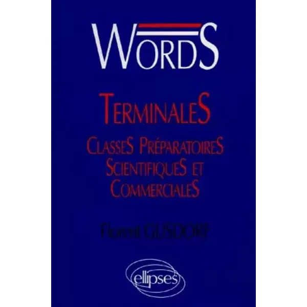 Words: Médiascopie du vocabulaire anglais : à l'attention des élèves de terminales - Florent Gusdorf