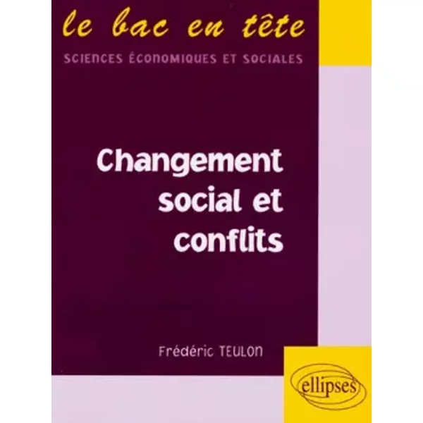Changement social et conflits - Frédéric Teulon
