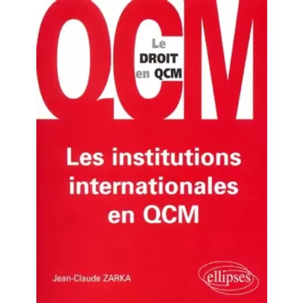 Les Institutions Internationales En Qcm - Jean-Claude Zarka-image
