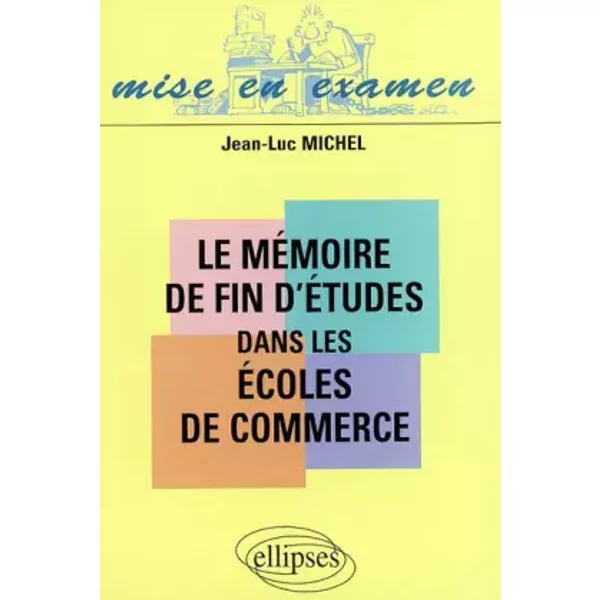 Le MéMoire De Fin D'éTudes Dans Les éColes De Commerce - Jean-Luc Michel-image
