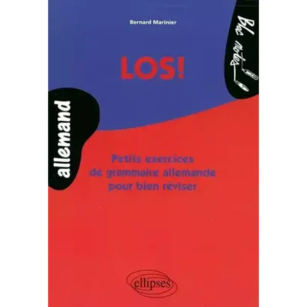 Los ! : Petits exercices de grammaire allemande pour bien réviser - Bernard Marinier