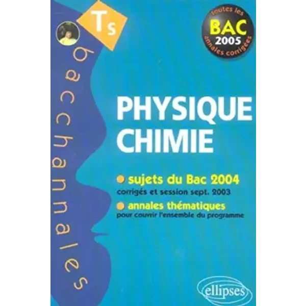 Physique Chimie Tle S : Enseignement Obligatoire Et De SpéCialité: Bac 2005 - Pascal Clavier-image