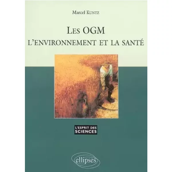 Les Ogm, L'environnement Et La Santé - Marcel Kuntz-image