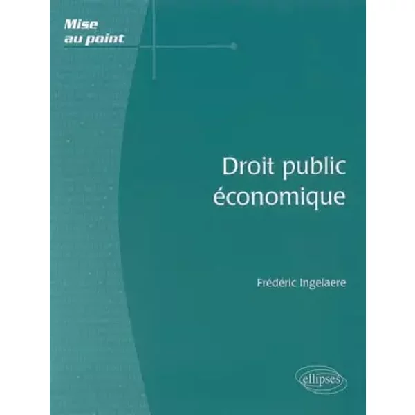 Droit Public éConomique - FréDéRic Ingelaere-image
