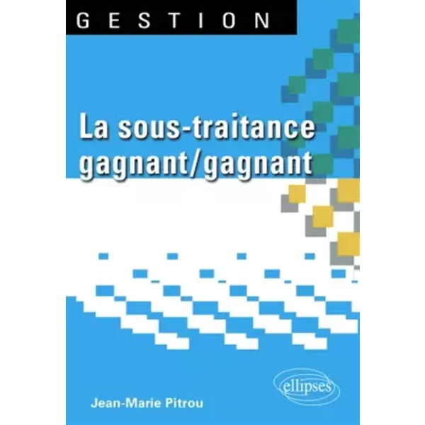 La sous-traitance gagnant/gagnant - Jean-Marie Pitrou