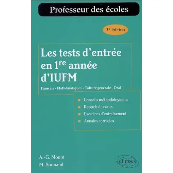 Les Tests D'entréE En 1Re AnnéE D'iufm : FrançAis-MathéMatiques-Culture GéNéRale-Oral - Alain-Gabriel Monot, Michel Bonnaud, Jean-Pierre Dupouy-image