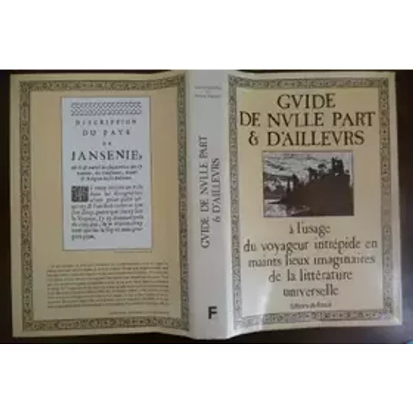 Guide de nulle part et d'ailleurs : à l'usage du voyageur intrépide en maints lieux imaginaires de la littérature universelle - GUADALUPI GIANNI et MANGUEL ALBERTO