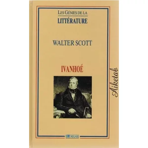 Ivanhoé: Les GéNies De La LittéRature - Walter Scott-image
