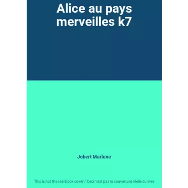 Alice au pays merveilles k7 - Jobert Marlene