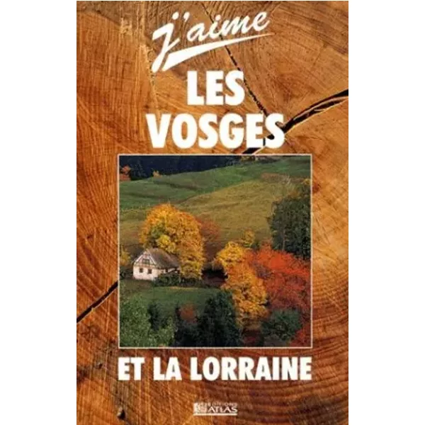 Les Vosges Et La Lorraine - Collectif-image