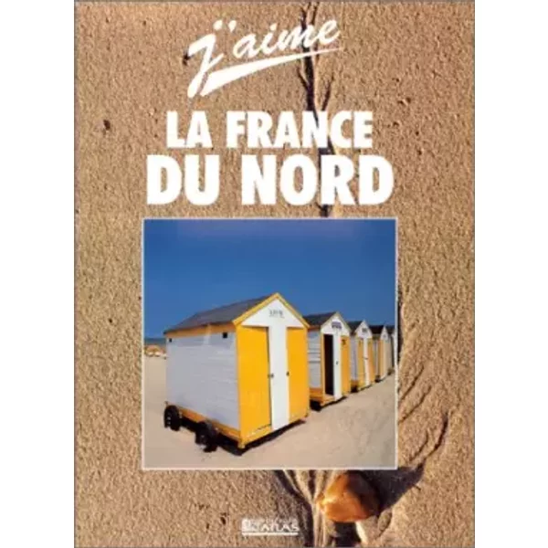 J'aime La France Du Nord - Collectif-image