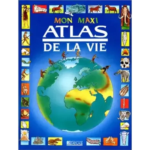 Mon maxi atlas de la vie - Bianca Venturi