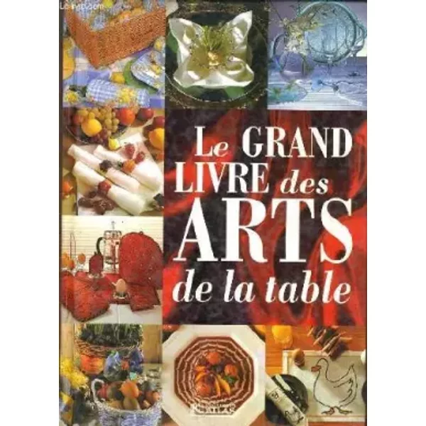 Le Grand Livre Des Arts De La Table - Collectif-image