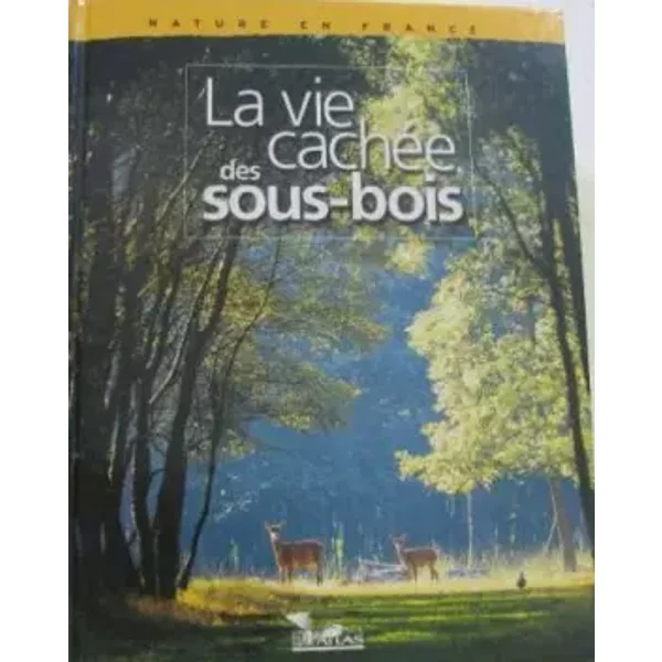 La Vie CachéE Des Sous Bois - Collectif-image
