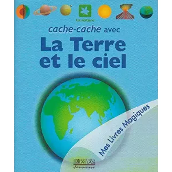 Cache-cache avec la Terre et le ciel (Mes livres magiques) - Sylvaine Peyrols