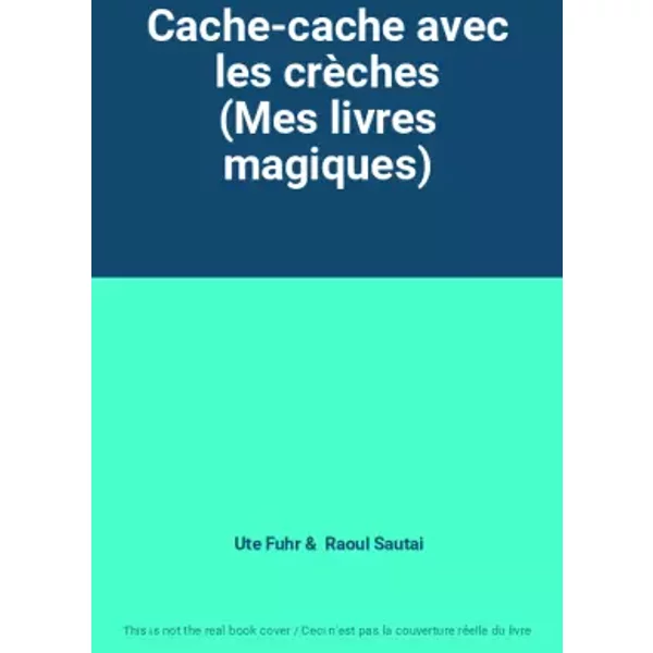 Cache-Cache Avec Les CrèChes (Mes Livres Magiques) - Ute Fuhr, Raoul Sautai-image