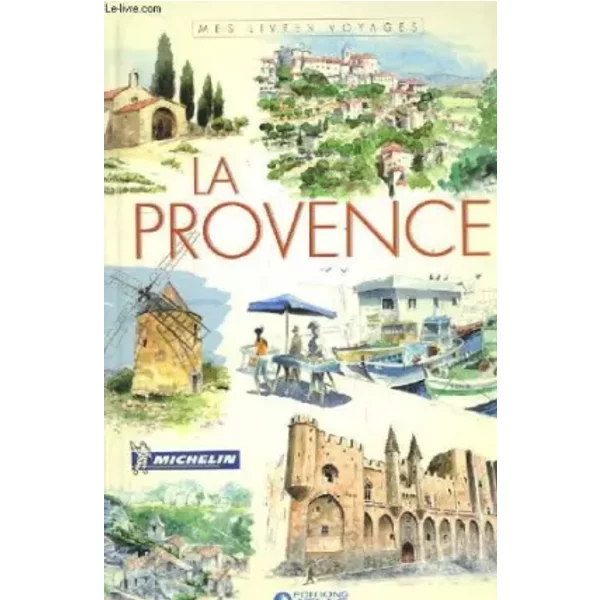 La Provence. "Mes Livres Voyages". - Collectif-image