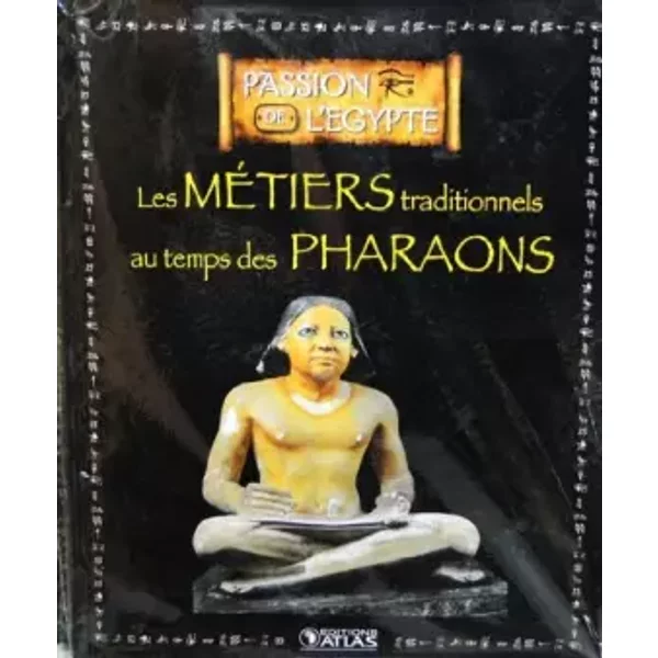 Livre Ed.Atlas 128 Pages Passion DE L'egypte Les MéTiers Au Temps Des Pharaons-image