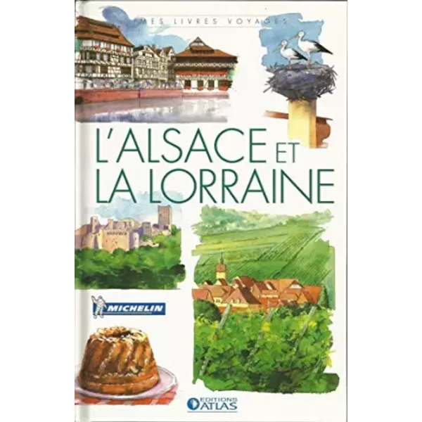 Mes Livres Voyages: L'alsace Et La Lorraine - Collectif-image