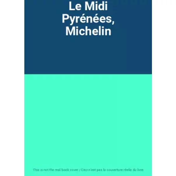 Le Midi PyréNéEs, Michelin-image