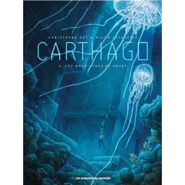 Carthago tome 4: Les monolithes de Koubé - Christophe Bec, Milan Jovanovic