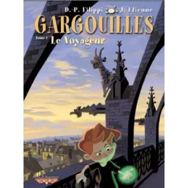 Gargouilles, Tome 1 : Le voyageur - J Etienne