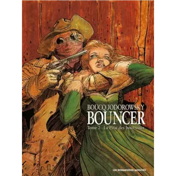 Bouncer, tome 2 : La Pitie des Bourreaux - François Boucq, Alexandro Jodorowsky