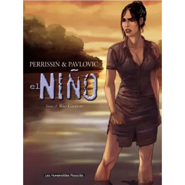 El Niño, Tome 2 : Rio Guayas - Christian Perrissin, Boro Pavlovic