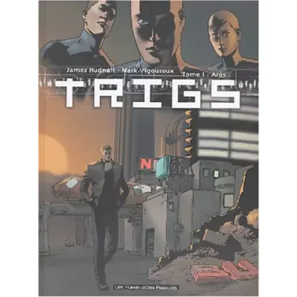 Ares, tome 1 : Trigs - Vigouroux, Hundnall