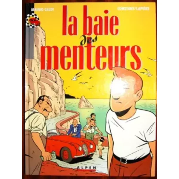 Mauro Caldi, Tome 4 : La baie des menteurs - Lapierre, Constant